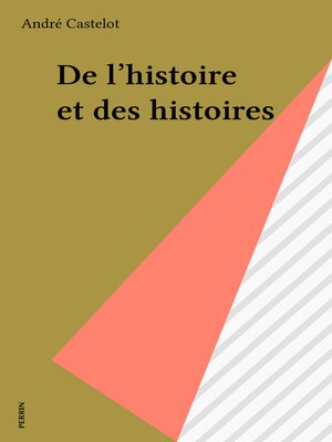cover image of De l'histoire et des histoires